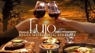 Luxury Music, Music For 5 Star Hotels, Restaurants, Spa - Romantic Instrumental Music