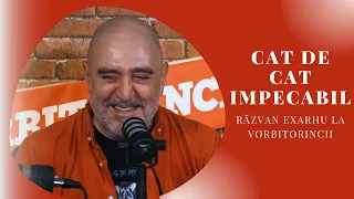 Răzvan Exarhu la Podcast Vorbitorincii: Cât de cât impecabil