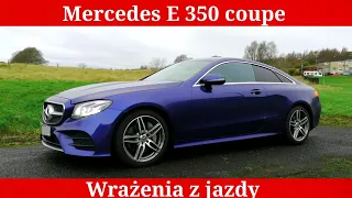 Mercedes E 350 coupe - Wrażenia z jazdy