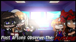 Past Aftons OBSERVE the FUTURE||Gacha Fnaf || Afton Family|| Aftons||