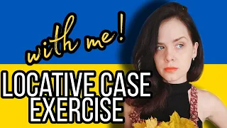 Locative Case Practice with me: Exercise your grammar skills