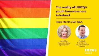 LGBTQI+ youth homelessness in Ireland | Panti Bliss & Focus Ireland's Paul Kelly