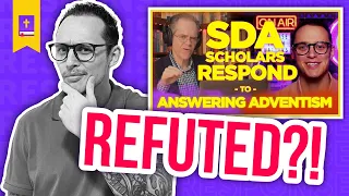 SDA Scholars REFUTE Answering Adventism?! | Part 1: The Great Controversy