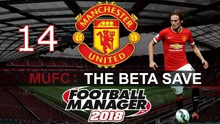 Football Manager 2018 - FM2018 Beta Save - Man United Playthrough - Episode 14 - Penalty Confusion