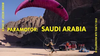 The Backcountry of Saudi Arabia by Paramotor, a Travel Documentary.