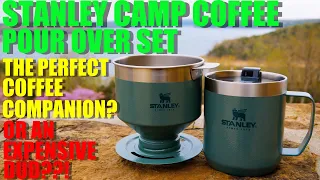 Stanley Camp Coffee Pour Over Set - Pour Over PERFECTION, or Over-Priced Product?