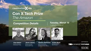 Con X Tech Prize: The Amazon - Informative Session