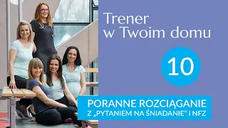 Poranne rozciąganie z "Pytaniem na śniadanie" i NFZ - część 10. Trening poprawiający siłę mięśniową.