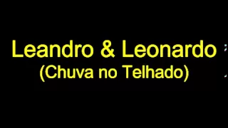 Temporal de Amor "Chuva no Telhado" (Leandro & Leonardo)