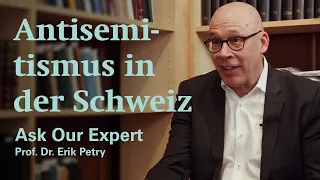 Antisemitismus | Ask Our Expert: Prof. Dr. Erik Petry