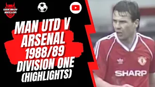 Man Utd v Arsenal 1988/89 Division One (Full Highlights)