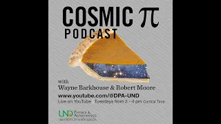 Cosmic Pi S:1 E:40 Main Topics: Approaching Star?, Distant Galaxies, Euclid, Starship