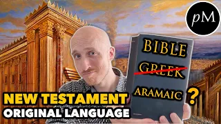 What language was the Bible written in? New Testament GREEK or ARAMAIC?