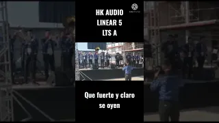 👉😀🔊NO COMPRES LINE ARRAY, ASI SE OYE LOS HK AUDIO LINEAR 5 LTSA