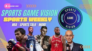NBA All Star Game, Lebron’s Legacy, Matt McClung, Manny Pacquaio: SGV Live: Sports Weekly