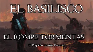 EL BASILISCO " EL ROMPE TORMENTAS " // WARHAMMER 40K