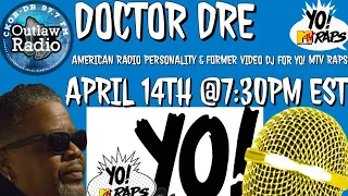 97.7 Outlaw Radio FM's Interview With Doctor Dre Of YO! MTV Raps (Former DJ Of Beastie Boys)