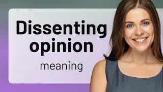 Understanding "Dissenting Opinion": A Guide for English Learners