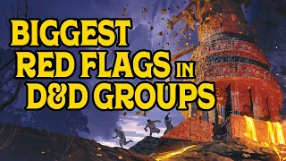 Ten Big Red Flags when Joining a D&D Group