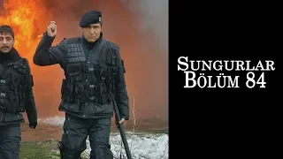 SUNGURLAR 84.Bölüm - HD