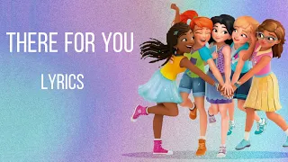 Lego friends girls on a mission- There for you lyrics{Magic of lyrics land}