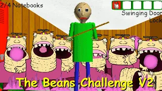 The Beans Challenge V2 - Baldi's Basics Plus Mod