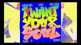 Armand Van Helden - I Want Your Soul (Mau P Remix) (Southern Fried Records) (Tech House)