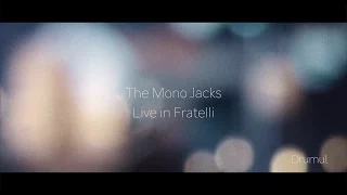 The Mono Jacks - Drumul // live unplugged