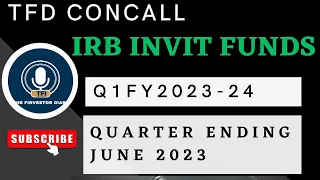 IRB InVIT Funds Ltd | Investors Concall Q1 FY2023-24 #tfdconcall #IRBInvit @TheFinvestorDiary