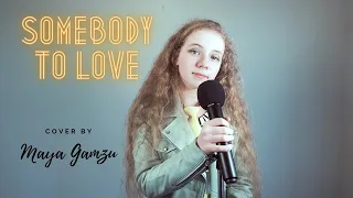 Somebody To Love -Queen (Cover) - by Maya Gamzu