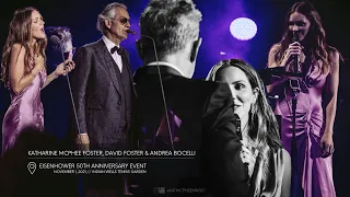 Katharine McPhee Foster, David Foster & Andrea Bocelli - Performing 6 songs @ Eisenhower 50th Anniv.