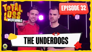 Total Loss Weekendmix | Episode 32 - The Underdogs