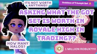 WHAT IS THE GOT SET WORTH in ROYALE HIGH ?!!?! | TRADING | Roblox Royale High