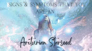 ✨ SIGNS AND SYMPTOMS YOU ARE AN ARCTURIAN STARSEED ✨