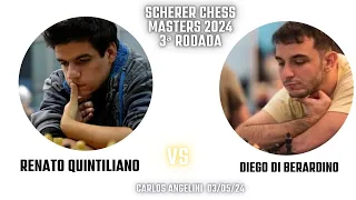 3ª Rodada Quintiliano,Renato R  2490   Di Berardino,Diego Rafael 2489, Scherer Chess Masters 2024,