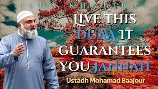 The Duaa that brings the PLEASURE OF ALLAH | Ustadh Mohamad Baajour | Isha Khatira