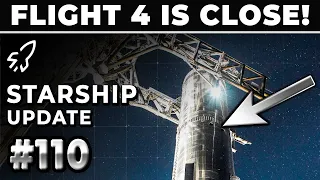 Starship's Much Anticipated Flight 4 Is On The Horizon! - SpaceX Weekly #110