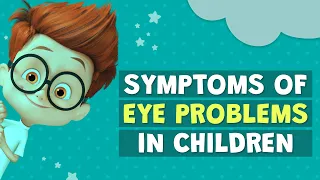 Symptoms of eye problems in children