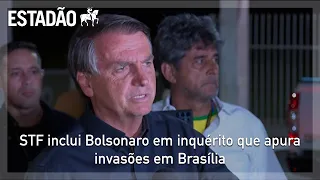 STF inclui Bolsonaro em inquérito que apura invasões em Brasília