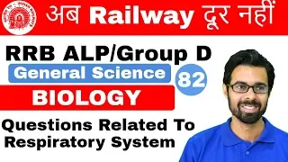 12:00 PM RRB ALP/Group D | GS by Bhunesh Sir | Ques Related to Respiratory System I Day#82
