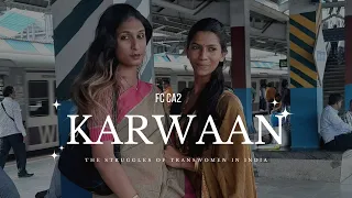 The Struggles Of Transwomen In India | Foundation Course CA2