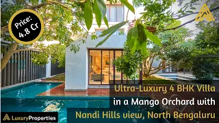 LP 41-Ultra Luxury Villa in a Mango Orchard with Nandi Hills view,North Bengaluru| Luxury Properties