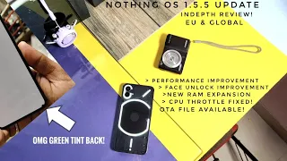 nothing os 1.5.5 update nothing phone 1 in depth review : The nothing phone green tint back!