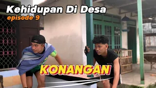 KEHIDUPAN DI DESA eps.9 - KONANGAN - Film Komedi