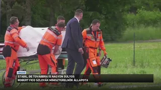 Stabil, de továbbra is nagyon súlyos Robert Fico állapota