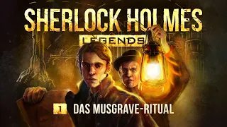 Sherlock Holmes Legends - 1 - Das Musgrave-Ritual