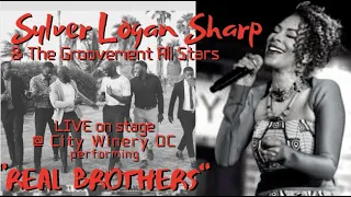 Sylver Logan Sharp & The Groovement All-Stars "Real Brothers" LIVE
