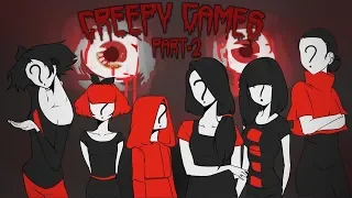 Пугающие игры/Creepy Games/Part 2