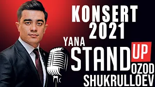 OZOD SHUKURULLOYEV YAKKAXON KONSERTI - YANA STAND UP