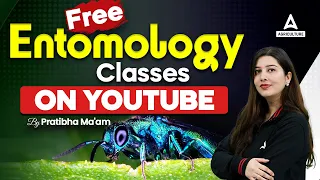 Free Entomology Classes On YouTube | IBPS AFO, UPSSSC AGTA, Bihar BHO | By Pratibha Mam
